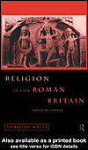 Title details for Religion in Late Roman Britain by Dorothy  Watts - Available
